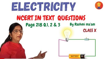 CHAPTER 12 | ELECTRICITY | NCERT INTEXT QUESTIONS  | PAGE 218  | (CLASS X) | CBSE |