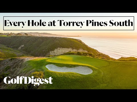 Every Hole at Torrey Pines South in La Jolla, CA | Golf Digest