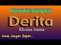 Download Lagu DERITA - KARAOKE DANGDUT RHOMA IRAMA ( TANPA VOKAL )