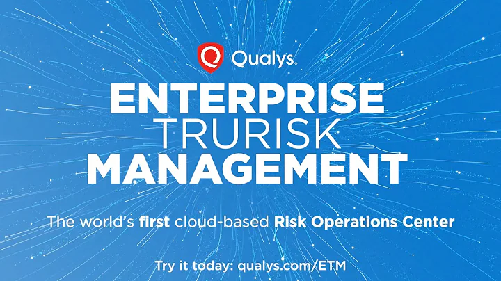 Qualys TruRisk Management: Mitigate Risks with Advanced Cybersecurity and Enterprise Risk Management