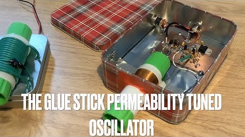 32 - Glue Stick PTO (Permeability Tuned Oscillator)