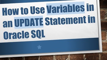 How to Use Variables in an UPDATE Statement in Oracle SQL