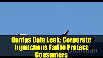 Qantas Data Leak: Corporate Injunctions Fail to Protect Consumers