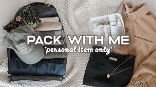 Minimalist PACK WITH ME (Using A Personal Item Only) 💼 | Packing Tips &amp; Travel Essentials