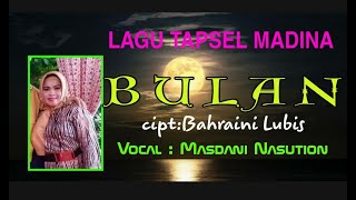 Lagu Tapsel Madina ' BULAN ' Masdani Nasution. Klip : Latihan  Sholawat akbar batam