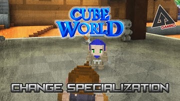 Cube World Tutorial Part 3: How to Change Class Specialization
