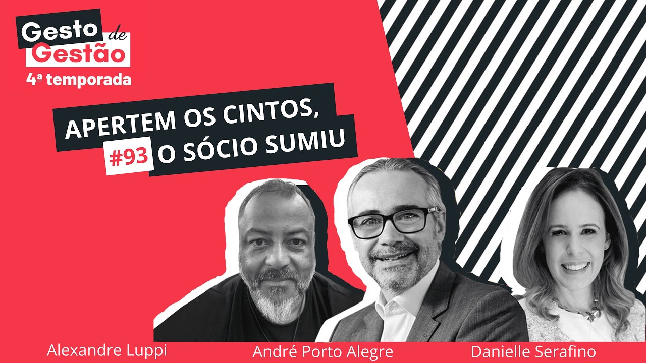 Apertem os cintos, o sócio sumiu - 93 Gesto de Gestão
