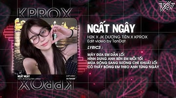 Ngất Ngây - H2K x JK Dương Tiên x KProx / Audio Lyrics Video