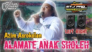 ALAMATE ANAK SHOLEH || voc Azim Asrokolan || Audio stereo || Setia Jaya Audio || Hadroh SAPU JAGAD