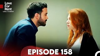 Love For Rent Episode 158 (Urdu Dubbed)