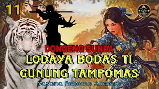 SI OPENG || Lodaya Bodas TI Gunung TAMPOMAS bagian 11