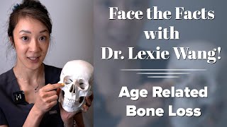 Age Related Bone Loss: Face the Facts with Dr. Lexie Wang | West End Plastic Surgery