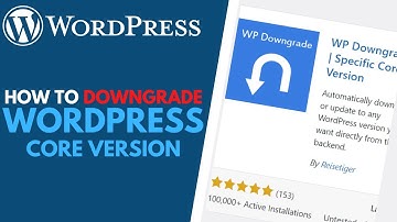 How to Downgrade WordPress Core Version