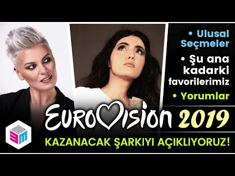 2019 Eurovision'u Kazanacak Şarkı Hangisi? Ulusal Finallerden Favorilerimiz
