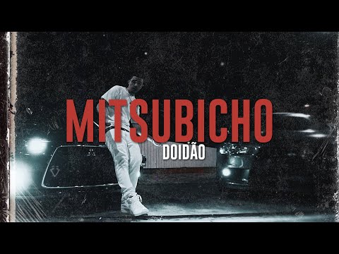 Doidão Beats - Mitsubicho (Videoclipe)