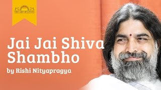 Video thumbnail of "Jai Jai Shiva Shambo | Rishi Nitya Pragya | Art of Living Shiva Bhajan"