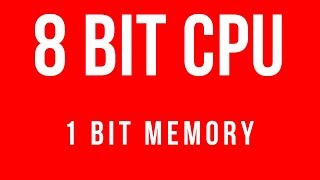 8 BIT CPU 1 Bit Memory