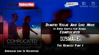 Dimitri Vegas & Like Mike vs. David Guetta ft. Kiiara — Complicated (The Remixes Part 1) Free DL