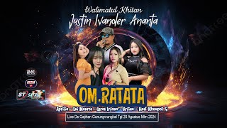 ⭕LIVE OM RATATA - KHITAN JUSTIN IVANDER ANANTA - GAJIHAN GUNUNGWUNGKAL PATI