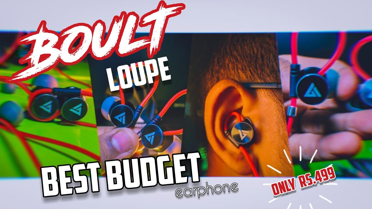 The Best Budget Earphone At Rs.499 | Boult Audio Loupe
