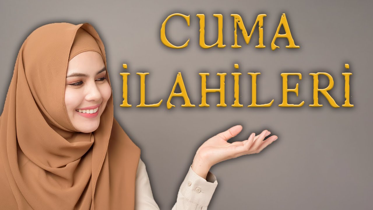 Dualı Cuma İlahileri Hayırlı Cumalar