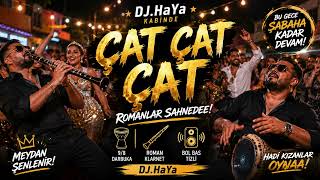 ⭐Dj.haya - Çat Çat Çat (Romanlar Sahnede) 🔥 Yeni Nesil Roman Havası 2026 Düğün Remix 9/8 Darbuka