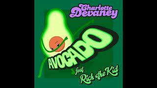 Charlotte Devaney ft  Rich The Kid - Avocado  ( Merkilous Remix)