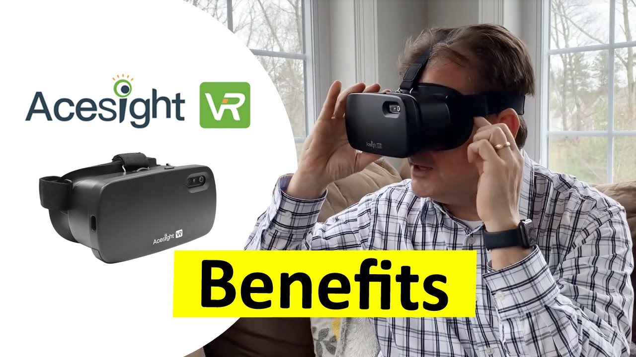 Electronic glasses for Low Vision Acesight VR Introduction Benefits