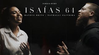 Isaías 64 - Igreja Burn (Mateus Brito e Nathalli Oliveira)