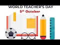 World Teacher&#39;s Day | Knowledge &amp; Entertainment