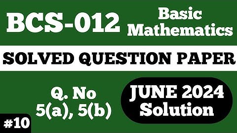 P10- Q.5(a), (b) | BCS 012 June 2024 | BCS 012 Solved Question Paper | Bcs012 Important Questions