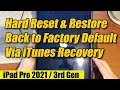 iPad Pro 2021: Hard Reset & Restore Back to Factory Default Via iTunes Recovery (3rd Gen)