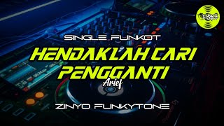 Funkot - HENDAKLAH CARI PENGGANTI [YUNUZ FUNKY] #Funkytonestyle