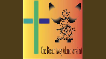 One Breath Away (demo Version)