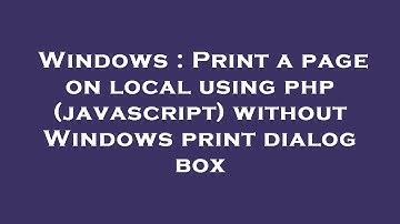 Windows : Print a page on local using php (javascript) without Windows print dialog box
