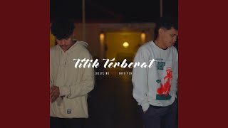 TITIK TERBERAT Feat. Chesylino