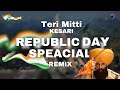Kesari remix  republic day special  i11 version