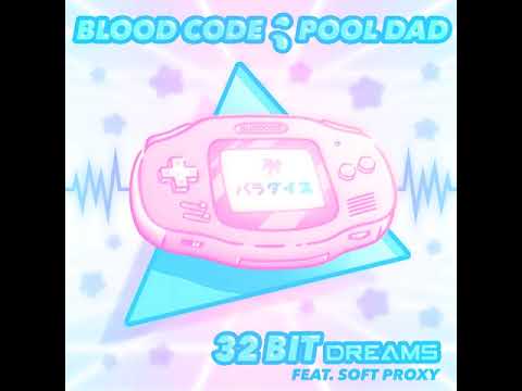 Blood Code: 32 Bit Dreams (feat. SoftProxy)