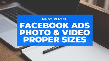 The Proper Facebook Ads Photo Sizes & Video Dimensions For High Converting Ads