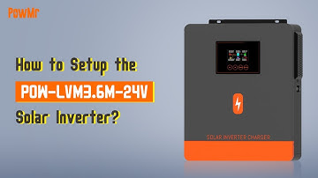 How to Setup the POW-LVM3.6M-24V Solar Inverter?