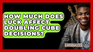 How Much Does Luck Affect Doubling Cube Decisions? - The Board Game Xpert