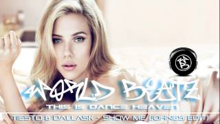 Tiesto & DallasK - Show Me (Johnes Edit)