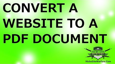 How To Easily Convert A Webpage or Website To A PDF Document