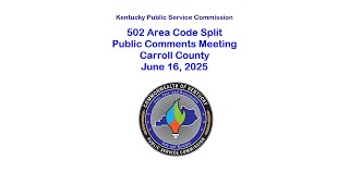 Celebrity 2024-00333, 502 Area Code Split, Public Comments Meeting, Carroll County Wealth