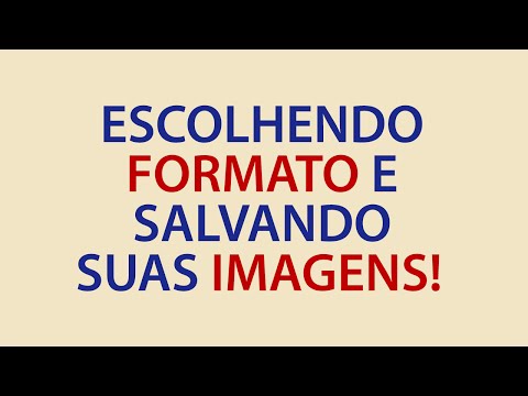 Vídeo: Em Que Formato Salvar Fotos