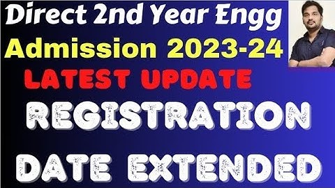 Registration Date Extended for Direct Second Year Engineering Admission 2023-24