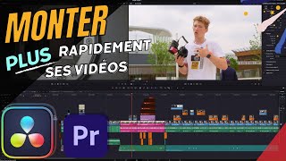 Comment monter plus rapidement ses vidéos ?