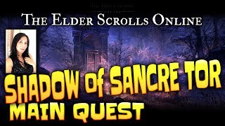 Elder Scrolls Online: Main Quest - Shadow of Sancre Tor
