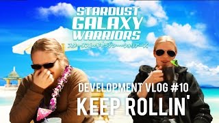 KEEP ROLLIN&#39; - Stardust Galaxy Warriors vlog #10