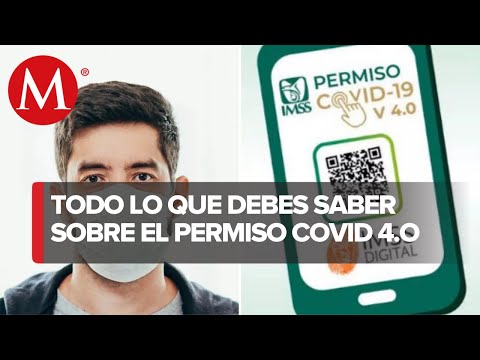 ¿Qué es y como funciona el permiso covid 4.0 del IMSS?